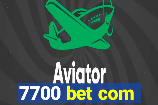 7700 bet com